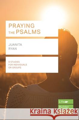 Praying the Psalms (Lifebuilder Study Guides) J (Author) Ryan 9781783598274 Inter-Varsity Press