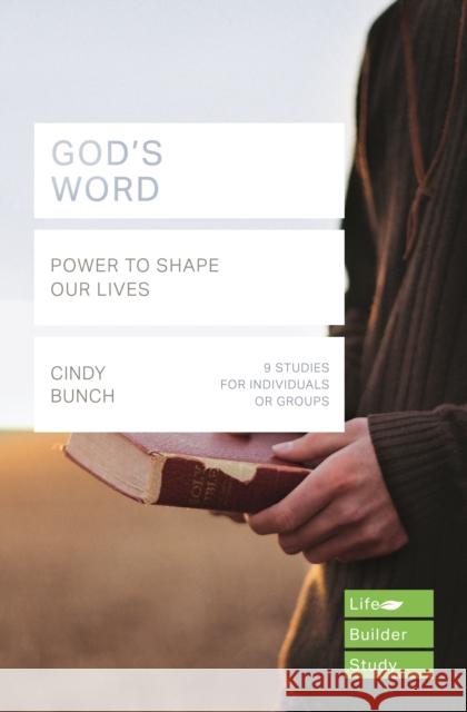 God's Word (Lifebuilder Study Guides): Power to Shape our Lives Cindy Bunch   9781783598403