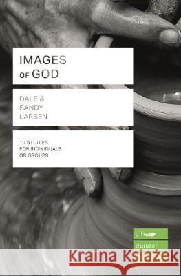 Images of God Dale Larsen, Sandy Larsen 9781783598656 Inter-Varsity Press