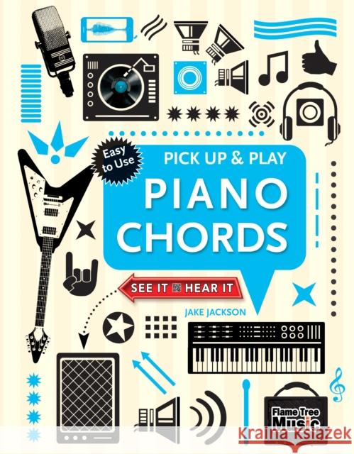 Piano Chords (Pick Up & Play): Pick Up & Play Jake Jackson 9781783619214 Flame Tree Publishing Co Ltd
