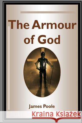The Armour of God James Poole 9781783643196 Open Bible Trust