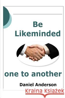 Be Likeminded: One to Another Daniel Andersen 9781783643356 Open Bible Trust