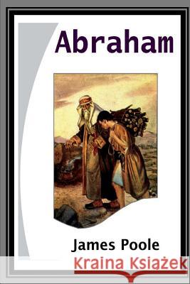 Abraham James Poole 9781783644568 Open Bible Trust