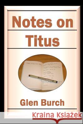 Notes on Titus Glen Burch 9781783644872