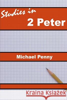 Studies in 2 Peter Michael Penny 9781783645190