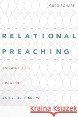 Relational Preaching Greg Scharf 9781783682140