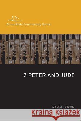 2 Peter and Jude Dieudonne Tamfu 9781783684601 Langham Publishing