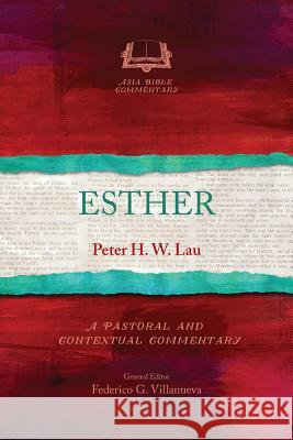 Esther Peter H. W. Lau 9781783685059 Langham Publishing