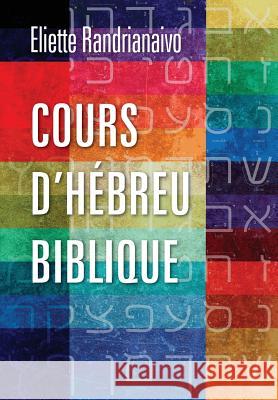 Cours d'Hebreu Biblique Eliette Randrianaivo 9781783689699 Langham Publishing