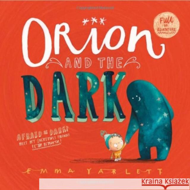 Orion and the Dark: New DreamWorks film now on Netflix! Emma Yarlett 9781783700295 Templar Publishing