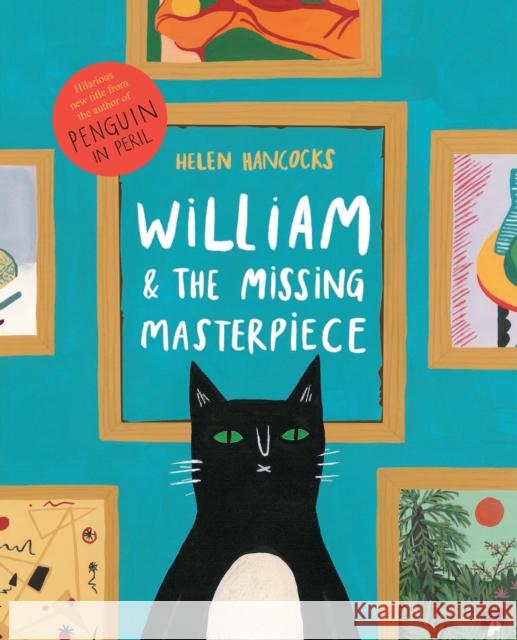 William and the Missing Masterpiece Helen Hancocks 9781783700783 Templar Publishing