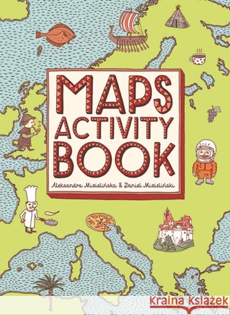 Maps Activity Book Aleksandra Mizielinska 9781783701094 Templar Publishing