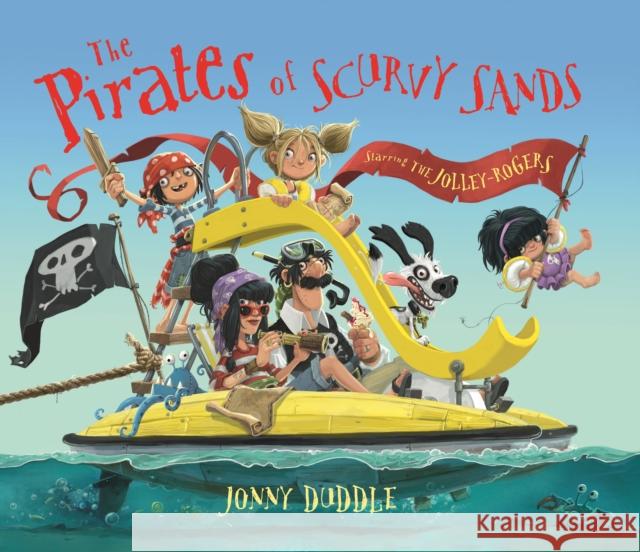 The Pirates of Scurvy Sands Jonny Duddle Jonny Duddle  9781783704095 Templar Publishing