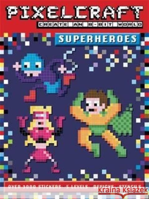 PixelCraft Superheroes Anna Bowles 9781783704743