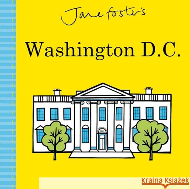 Jane Foster's Washington D.C.  Foster, Jane 9781783708840