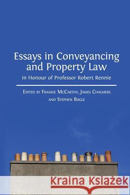 Essays in Conveyancing and Property Law in Honour of Professor Robert F Mccarthy, J Chalmers 9781783741472 Open Book Publishers