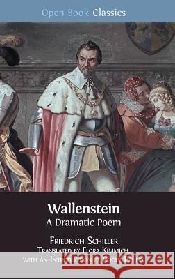 Wallenstein: A Dramatic Poem Friedrich Schiller Flora Kimmich Roger Paulin 9781783742646 Open Book Publishers