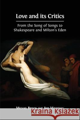 Love and its Critics: From the Song of Songs to Shakespeare and Milton's Eden Bryson, Michael 9781783743483 Open Book Publishers