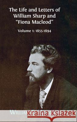 The Life and Letters of William Sharp and 