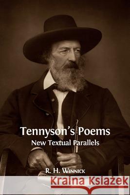 Tennyson's Poems: New Textual Parallels R. H. Winnick 9781783746613 Open Book Publishers