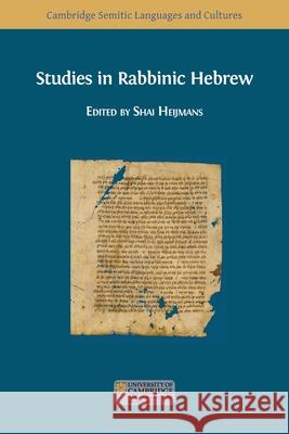 Studies in Rabbinic Hebrew Shai Heijmans 9781783746804