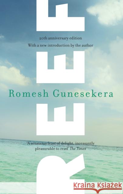 Reef Romesh Gunesekera 9781783780303 GRANTA BOOKS