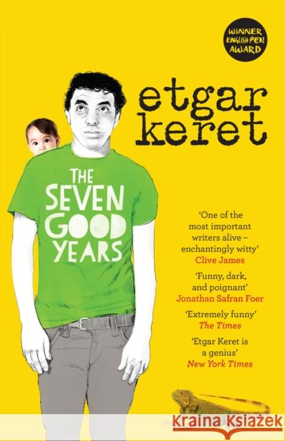The Seven Good Years Etgar Keret 9781783780471 Granta Books