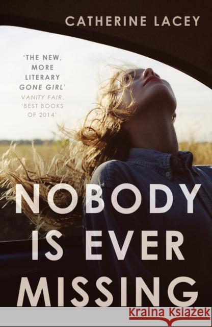 Nobody Is Ever Missing Catherine Lacey 9781783780891 Granta Books