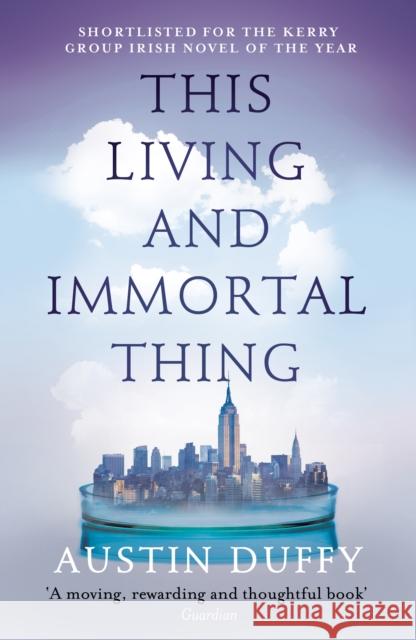 This Living and Immortal Thing Austin Duffy   9781783781683