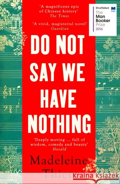 Do Not Say We Have Nothing Madeleine Thien   9781783782673