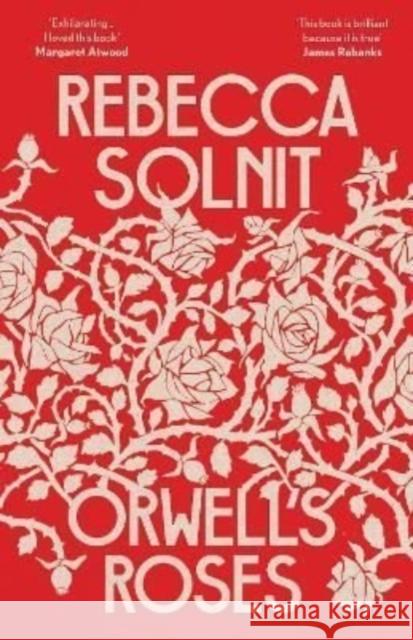 Orwell's Roses Rebecca (Y) Solnit 9781783785520 Granta Books