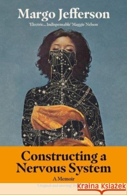 Constructing a Nervous System: A Memoir Margo Jefferson 9781783785568 Granta Books