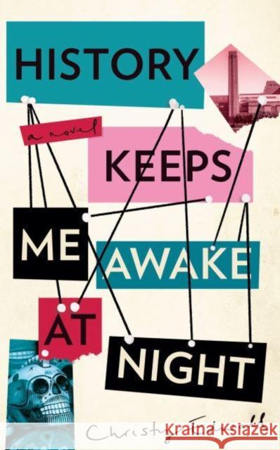 History Keeps Me Awake at Night Christy Edwall 9781783788422