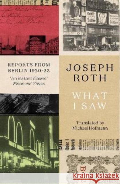 What I Saw: Reports From Berlin 1920-33 Joseph Roth 9781783788484 Granta Books