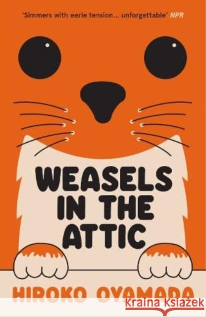 Weasels in the Attic Hiroko Oyamada 9781783789764