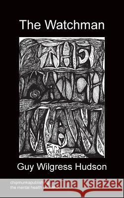 The Watchman Guy Wilgress Hudson 9781783820382 Chipmunka Publishing