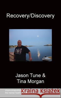 Recovery / Discovery Jason Tune Tina Morgan 9781783821341 Chipmunka Publishing