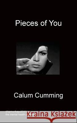 Pieces Of You Calum Cumming 9781783822607 Chipmunka Publishing