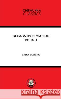 Diamonds from the Rough Loberg Erica 9781783823413