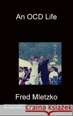 An OCD Life Fred Mletzko 9781783826285 Chipmunka Publishing