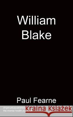 William Blake Paul Fearne   9781783826759 Chipmunka Publishing