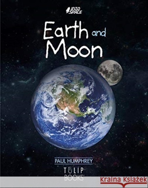 Earth & Moon Paul Humphrey 9781783881185 ReadZone Books Limited