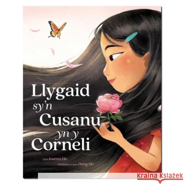 Llygaid sy'n Cusanu yn y Corneli Joanna Ho 9781783905966