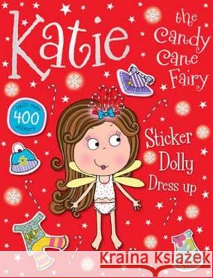 Katie the Candy Kane Fairy Sticker Dolly Dress Up  Make Believe Ideas 9781783931651