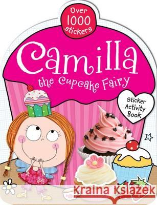 Camilla the Cupcake Fairy Lara Ede   9781783932139 Make Believe Ideas