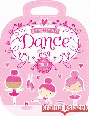 My Pretty Pink Dance Bag: My Pretty Pink Dance Bag Make Believe Ideas 9781783938636 Make Believe Ideas