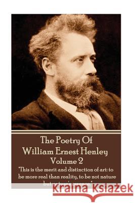 The Poetry Of William Henley Volume 2 Henley, William 9781783942268 Portable Poetry