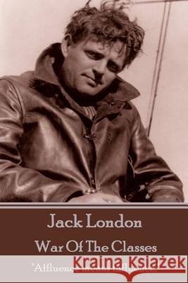 Jack London - War Of The Classes: 