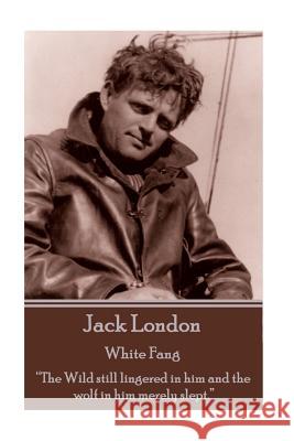 Jack London - White Fang: 