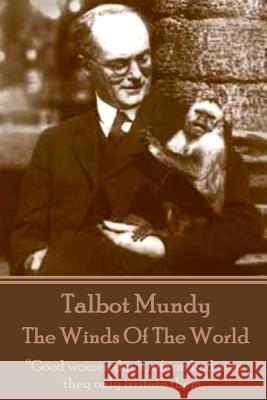 Talbot Mundy - The Winds Of The World: 